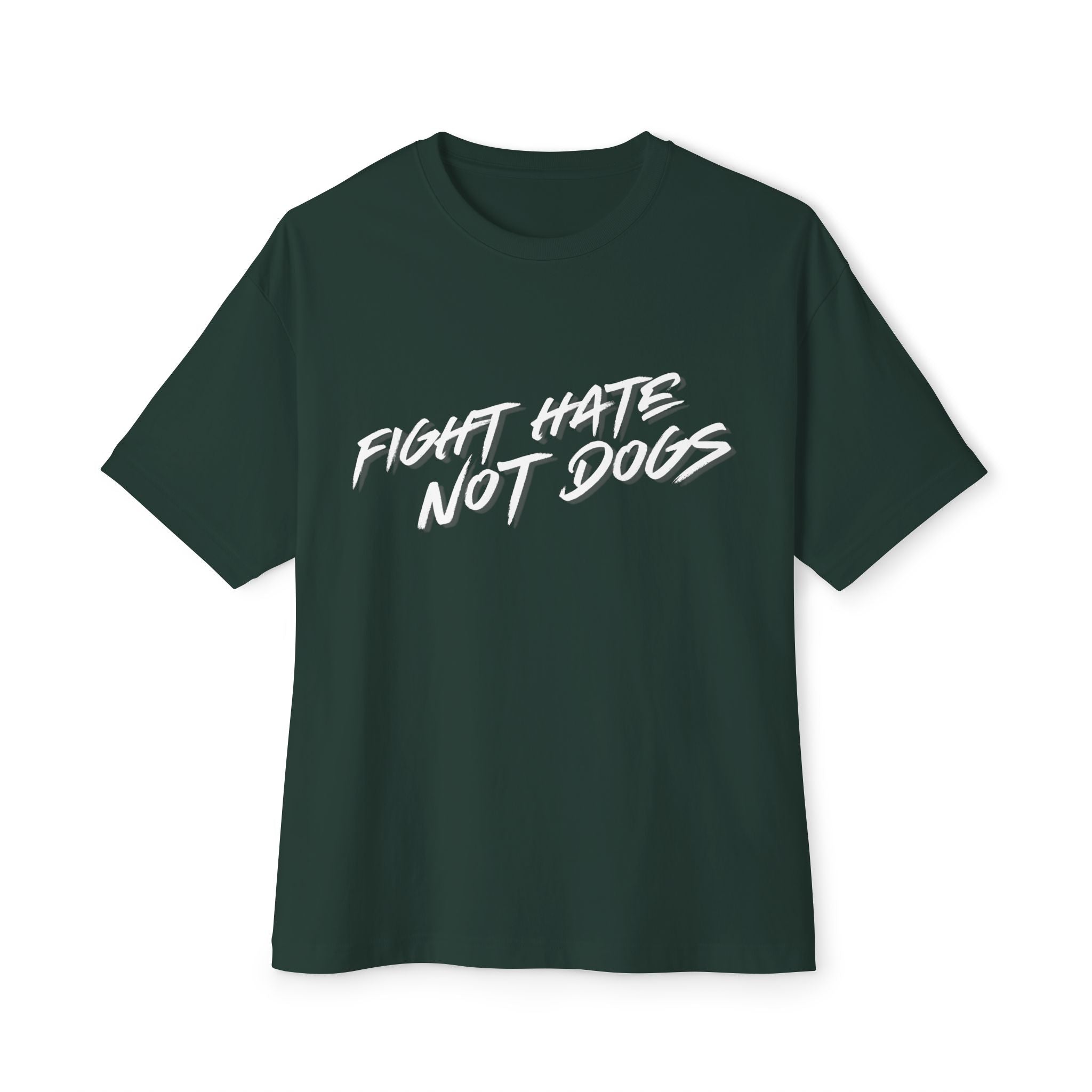 *Fight Hate Not Dogs* Unisex Oversized Boxy Tee