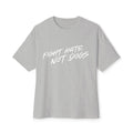 *Fight Hate Not Dogs* Unisex Oversized Boxy Tee